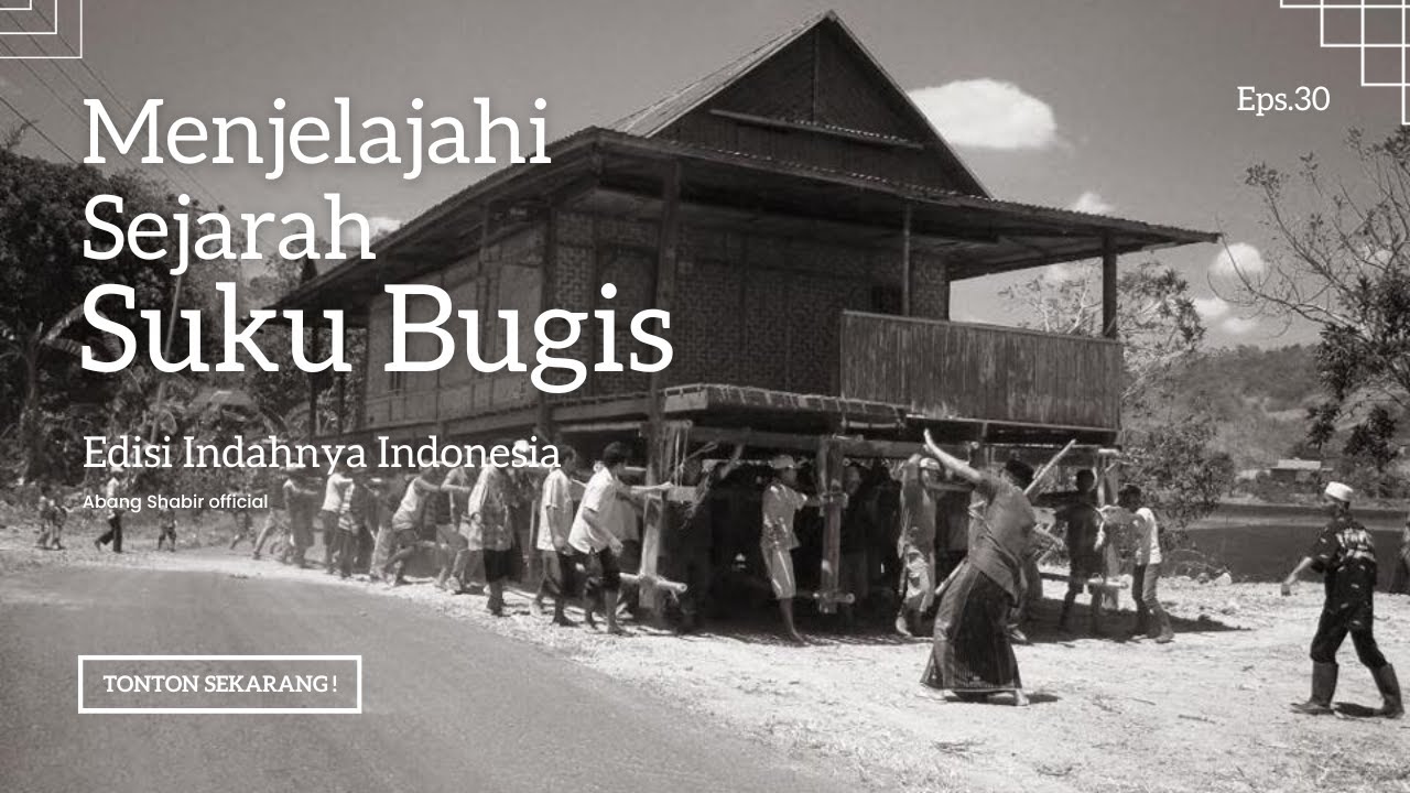 Jejak sejarah suku Bugis - perjalanan kejayaan dan warisan budaya