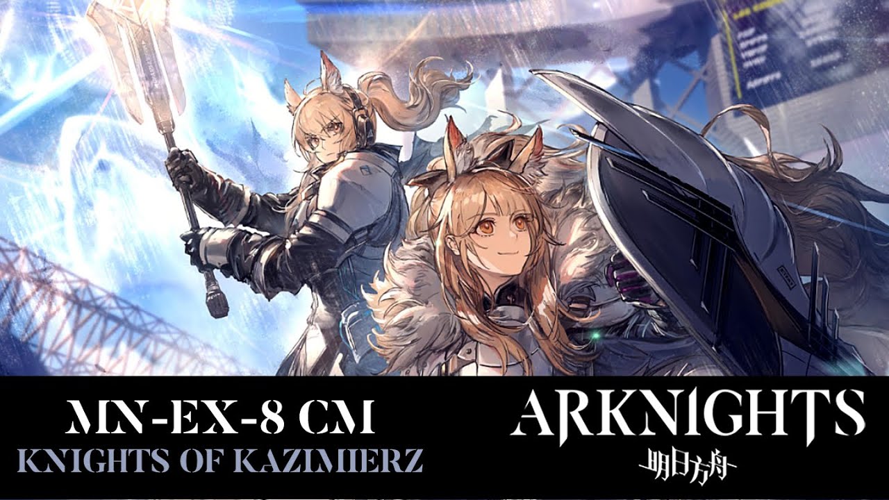 STUN THEM TILL THEY DIEE | MN-EX-8 CM | Knights of Kazimierz | Arknights Global