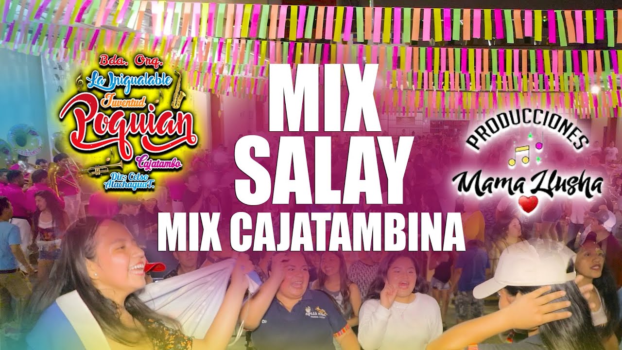 Banda Orquesta Juventud Poquián ► Mix Salay / Mix Cajatambina►Mamallusha Producciones 2023
