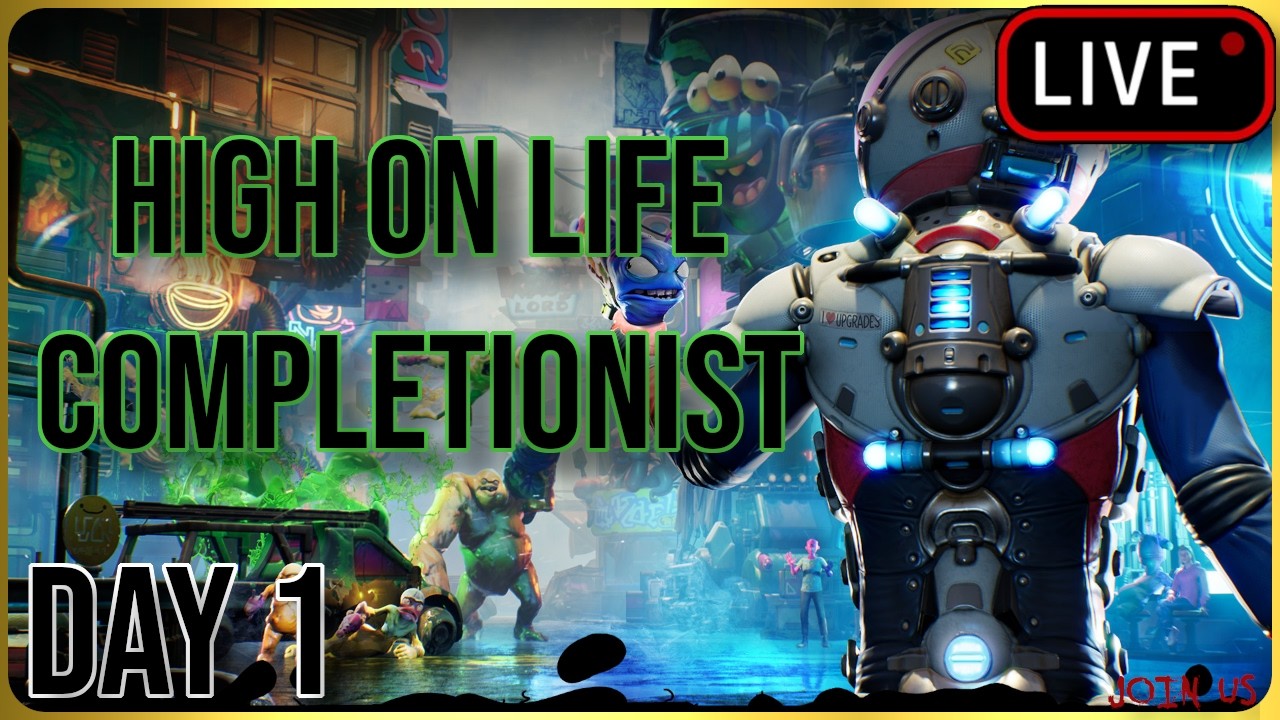 🔴 HIGH ON LIFE SERIES COMPLETIONIST ( Day 1 )