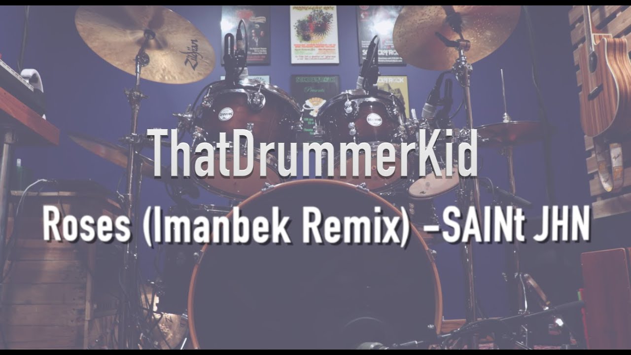 Roses (Imanbek Remix) - SAINt JHN - Drum Cover