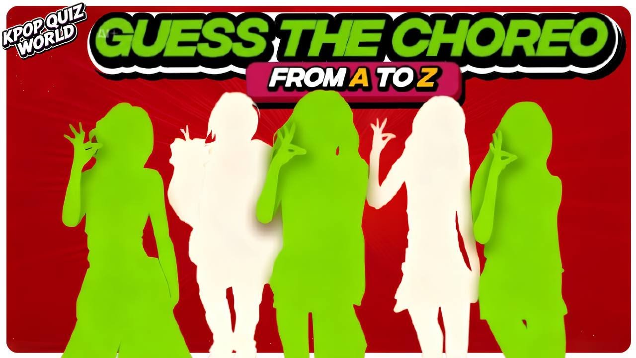 🦋 GUESS THE KPOP SONG BY CHOREOGRAPHY FROM A TO Z | KPOP QUIZ WORLD 2026