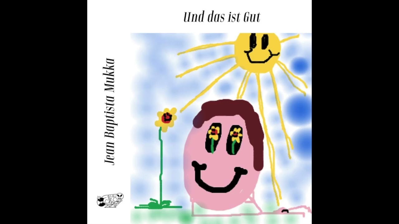 Jean Baptista Mukka - Und das ist Gut (2023)