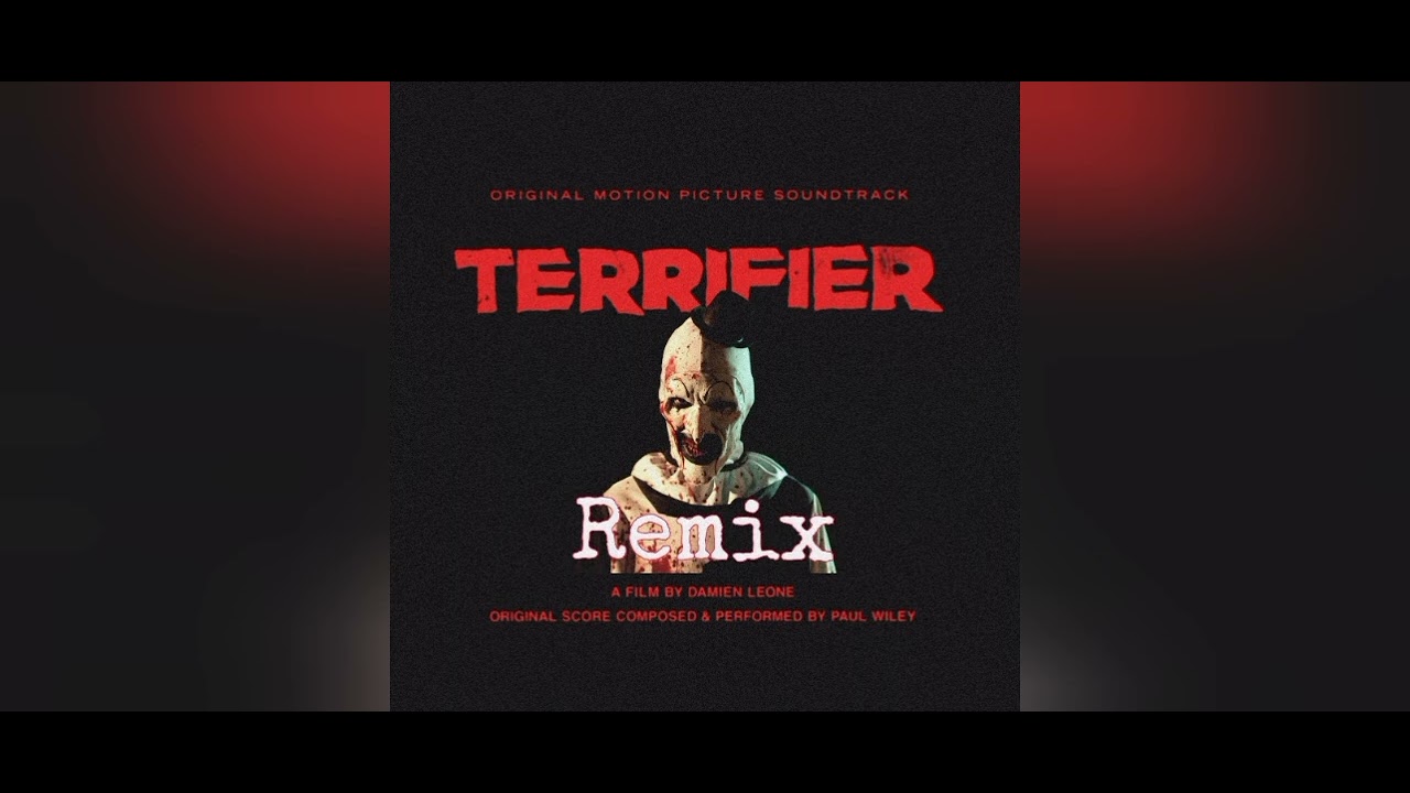 Terrifier theme REMIX 
