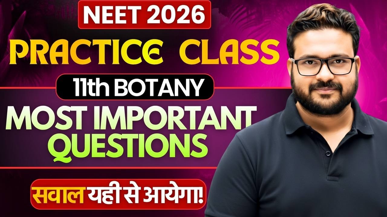 MOST IMPORTANT QUESTION OF 11 BOTANY-NEET 2026