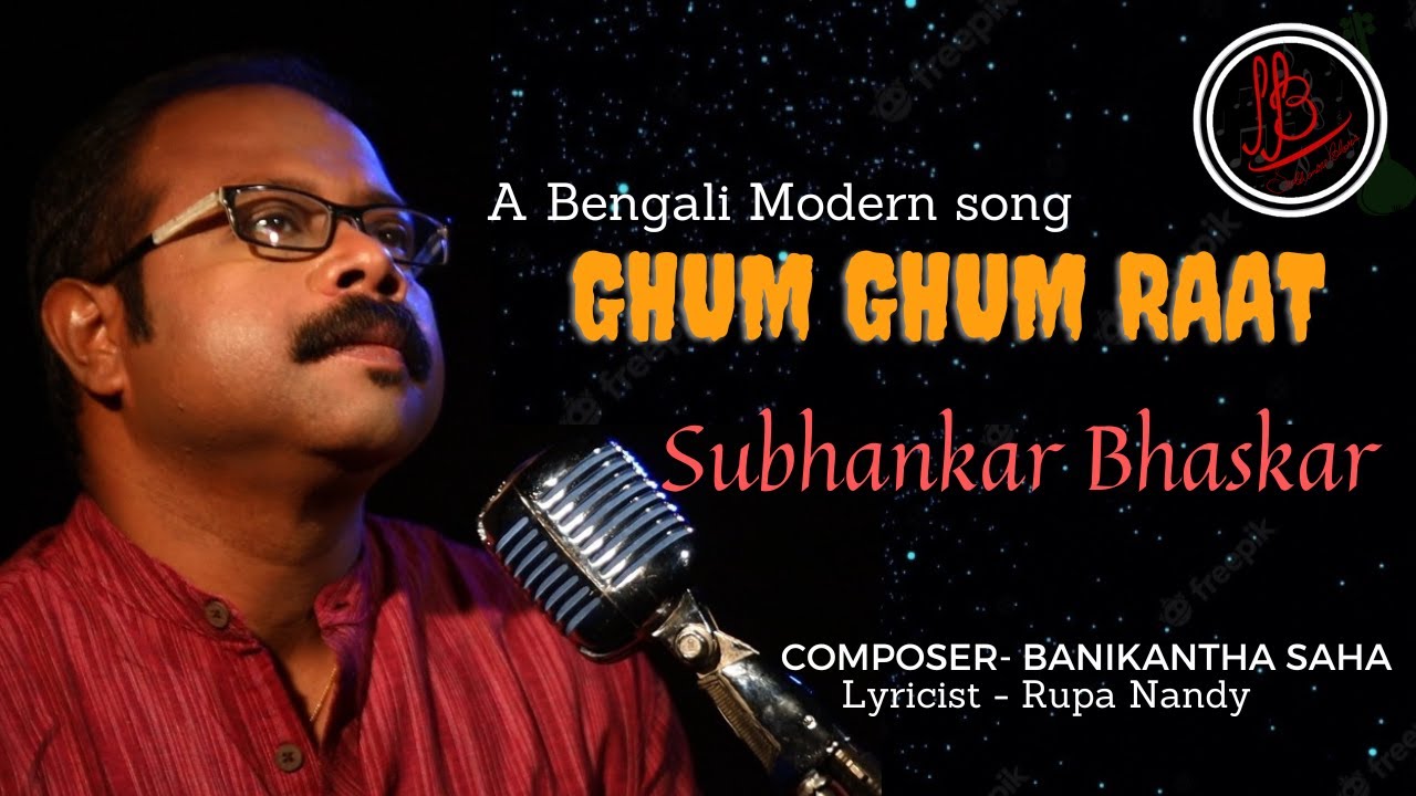 GHUM GHUM RAAT by Subhankar Bhaskar|| A New Bengali Modern Song...