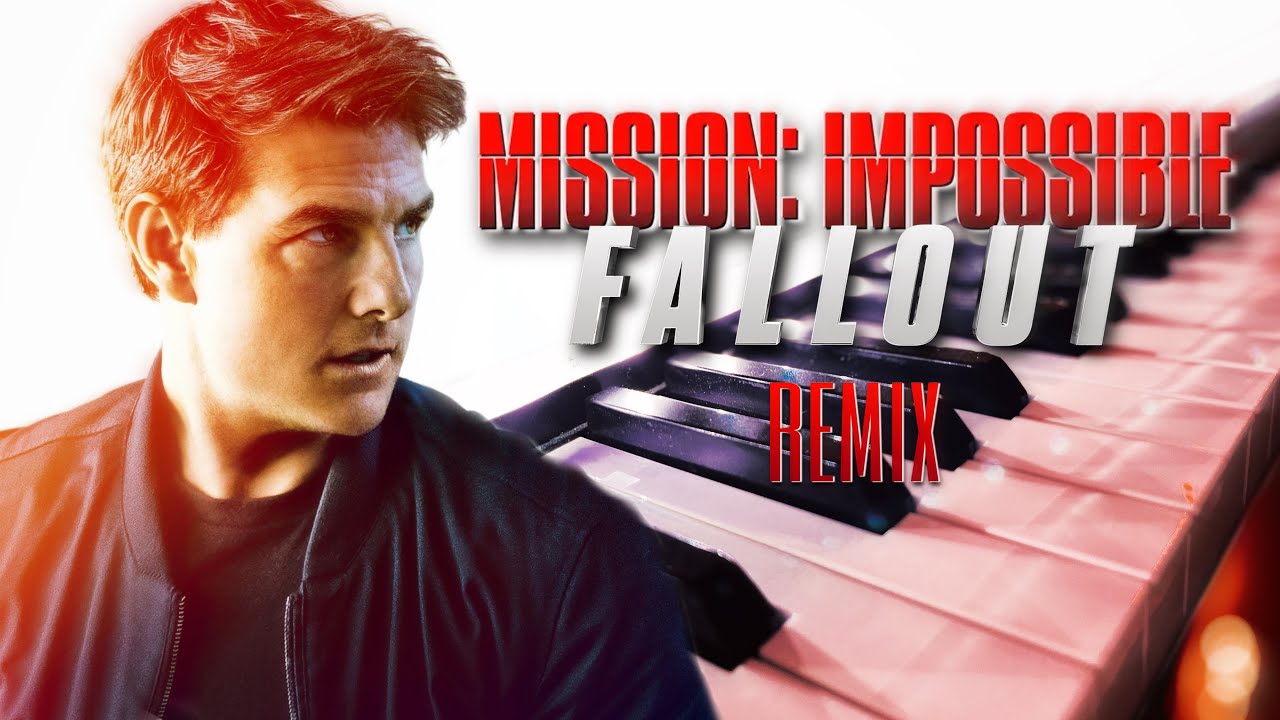 Mission Impossible : Fallout Remix 2022
