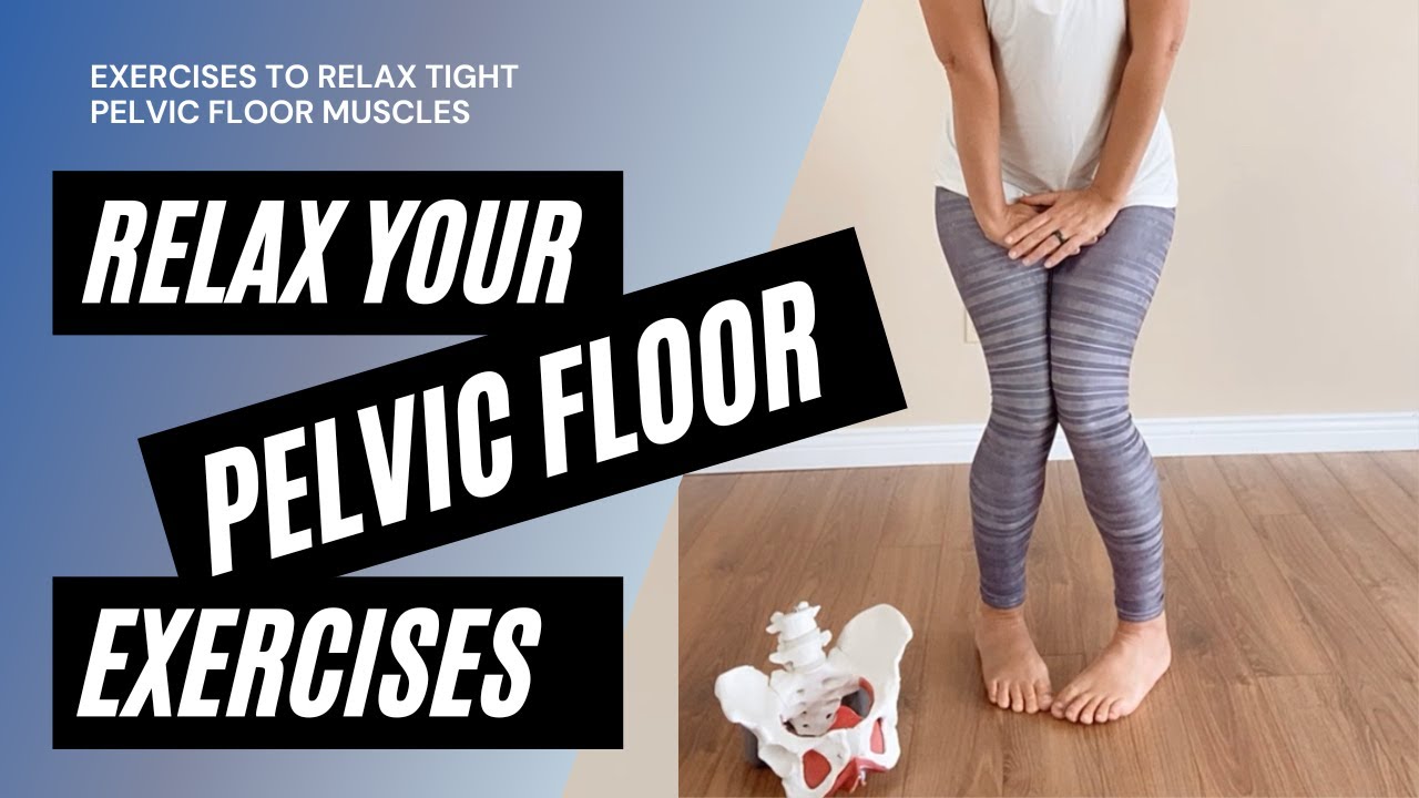 Exercises to relax tight Pelvic floor muscles - Core Fitness for Moms