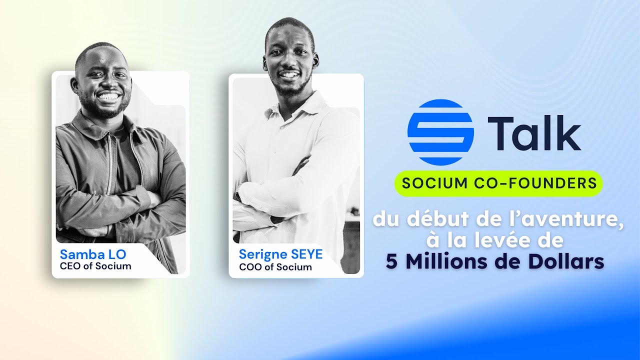 Socium Talk #2 : Samba Lo (CEO) & Serigne Seye (COO) , co-fondateurs de Socium