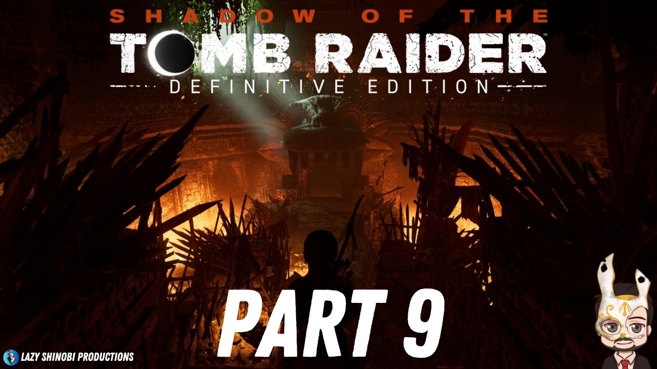 Temple of Life | Shadow of the Tomb Raider Lets Play Walkthrough | Part 9