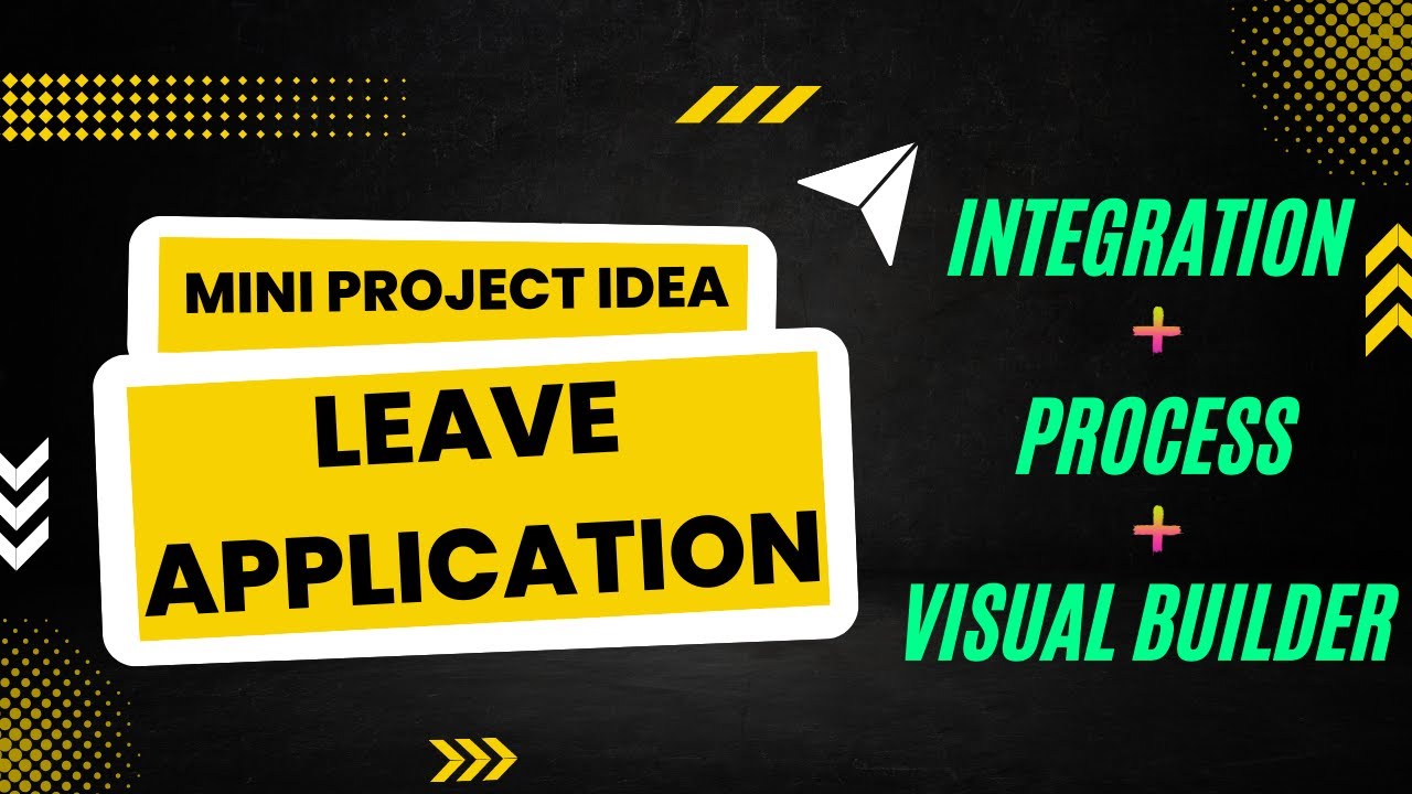 Mini Project 01: Leave Application | Oracle Integration, Visual Builder, Process | OIC | VBCS | PCS