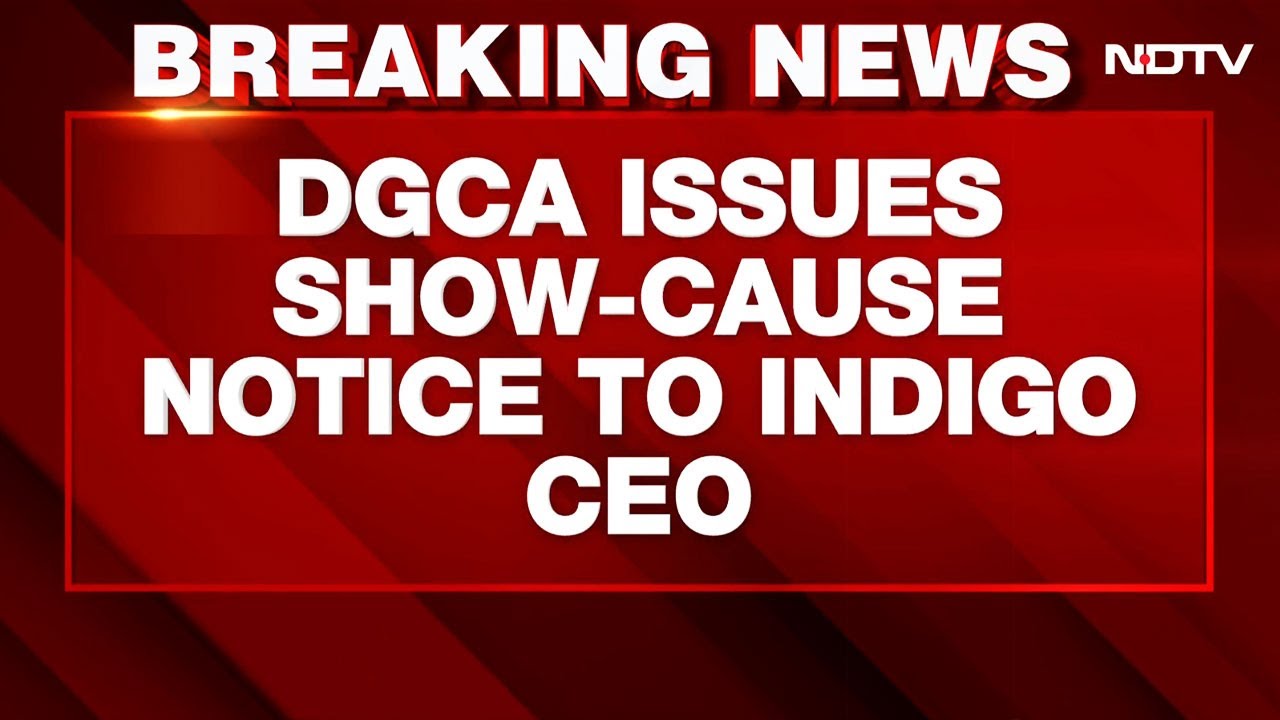 Aviation Regulator's Notice To IndiGo CEO Over 