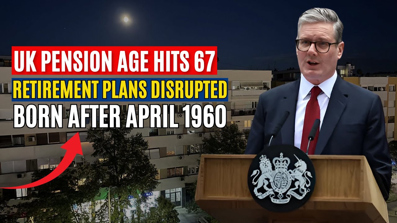 Pension Age Going Up to 67 in 2026 &ndash; Shocking Changes Revealed