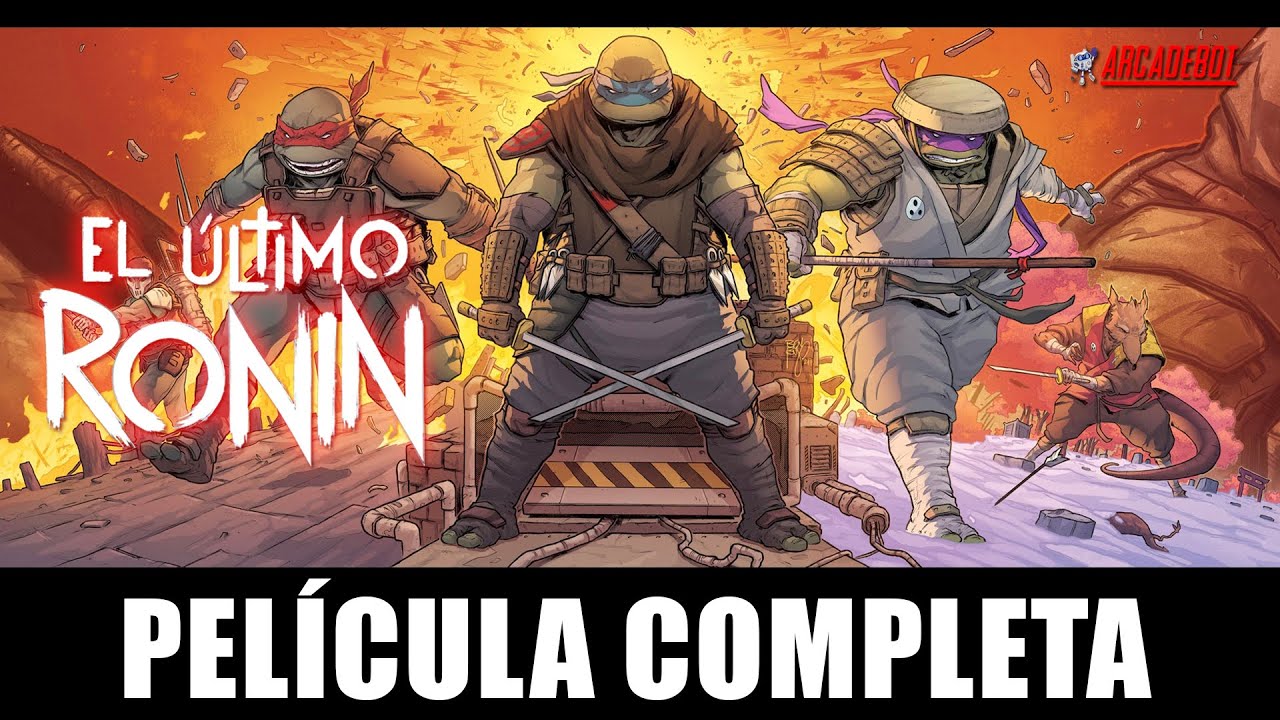 Tortugas Ninja El &Uacute;ltimo Ronin - Pel&iacute;cula completa en espa&ntilde;ol