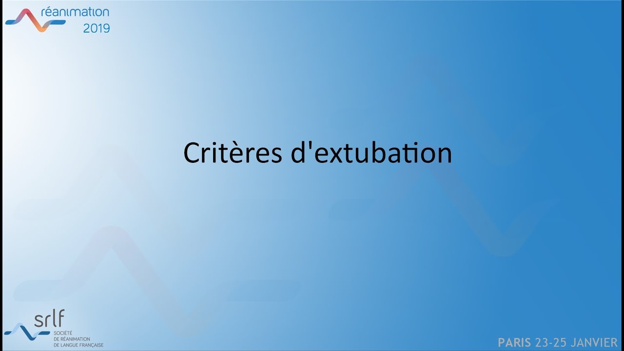 Extubation A. FREYNET #REANIMATION2019