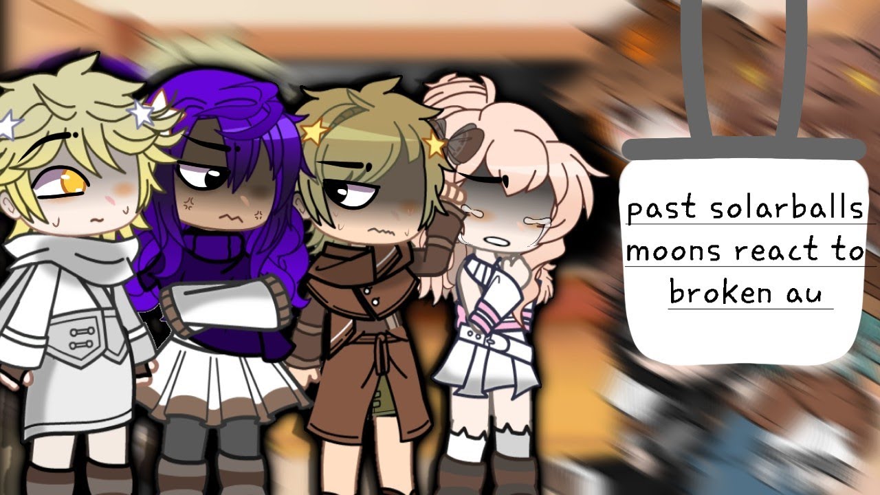 🌑past solarballs moons react to broken au🌑cringe//🇺🇸/🇪🇦//¿parte 4/5 último?💫⚠️descripción⚠️💫