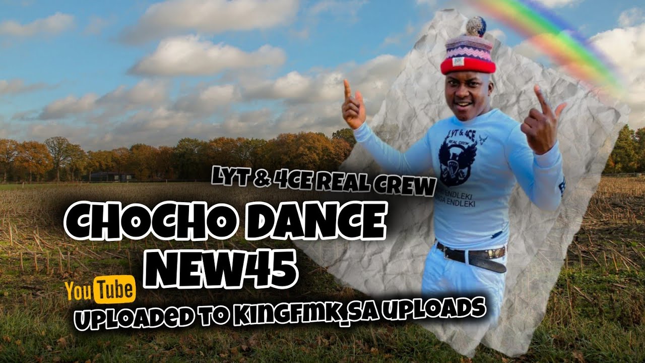 CHOCHO DANCE NEW45 ! LYT &4CE REAL CREW KING HLOKURISER