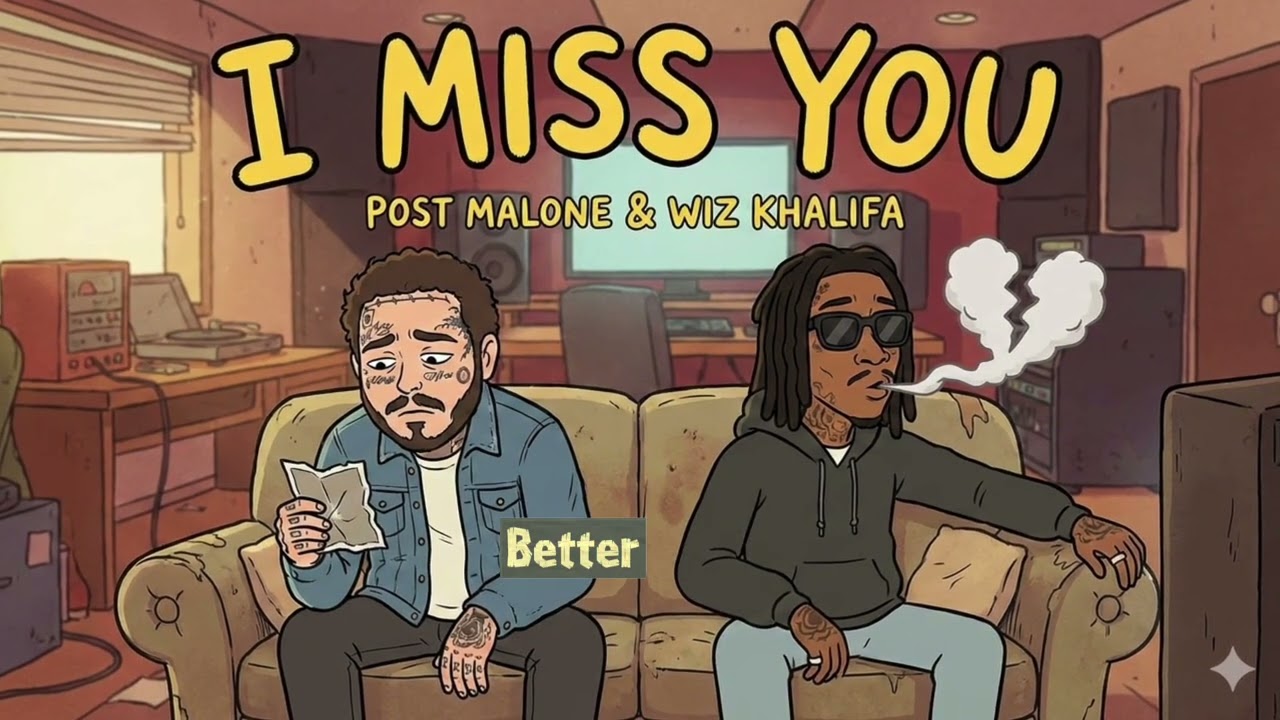 i miss you | style post malone-wiz khalifa (lyrics video)