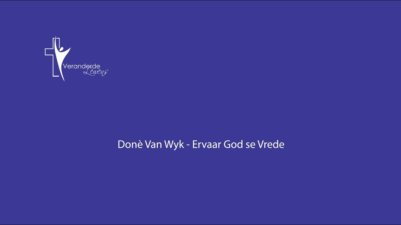 Ervaar God se Vrede  |  Done van Wyk
