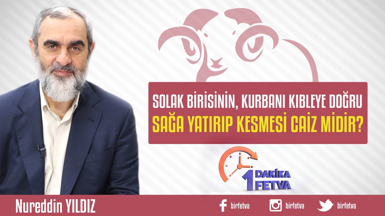 Solak birisinin, kurbanı kıbleye doğru sağa yatırıp kesmesi caiz midir? /Birfetva