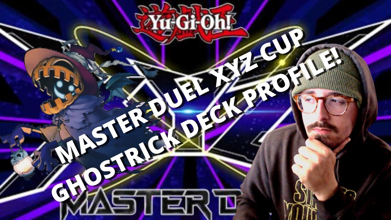 MASTER DUEL XYZ CUP GHOSTRICK DECK PROFILE