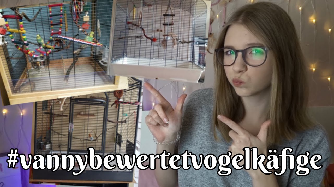 Ich bewerte eure Vogelkäfige! Teil 1 Your Bird Cages