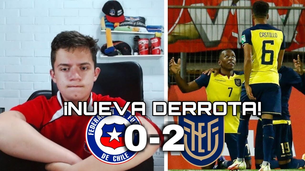 CHILE VS ECUADOR 🤬 | REACCIONES DE UN HINCHA CHILENO 🇨🇱 | Eliminatorias Qatar 2022