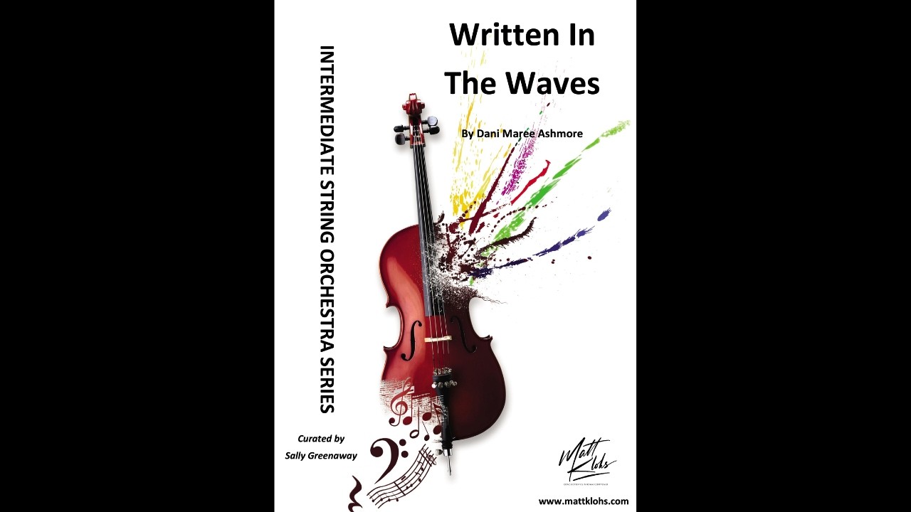 Written In The Waves by Dani Maree Ashmore - String Orchestra (Score Video)