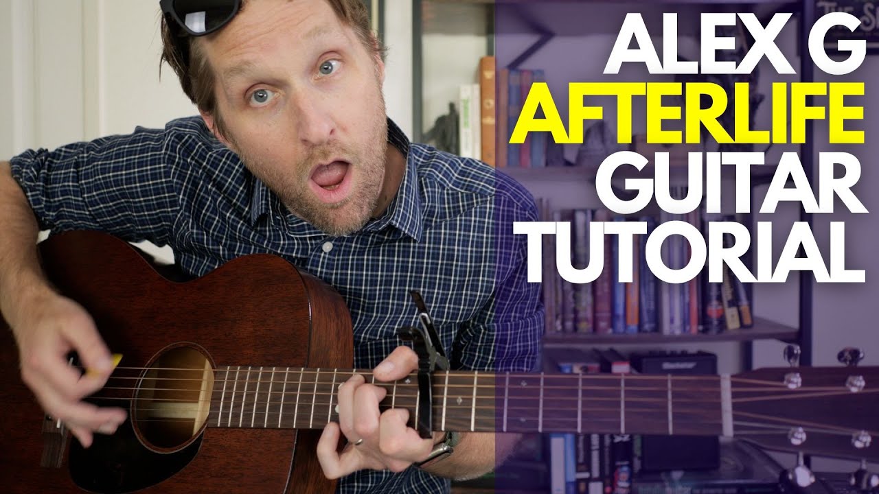 Afterlife by Alex G Guitar Tutorial - Guitar Lessons with Stuart!
