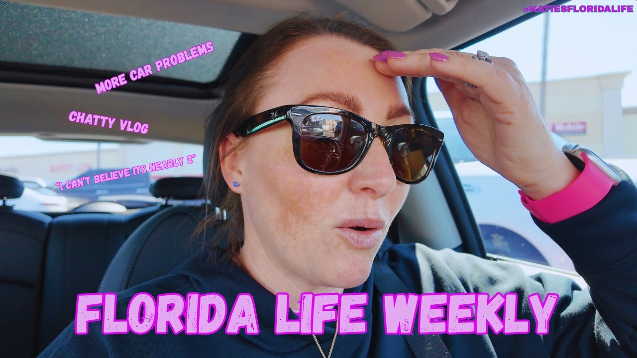 FLORIDA Life Weekly | Chatty Vlog | More Car Problems