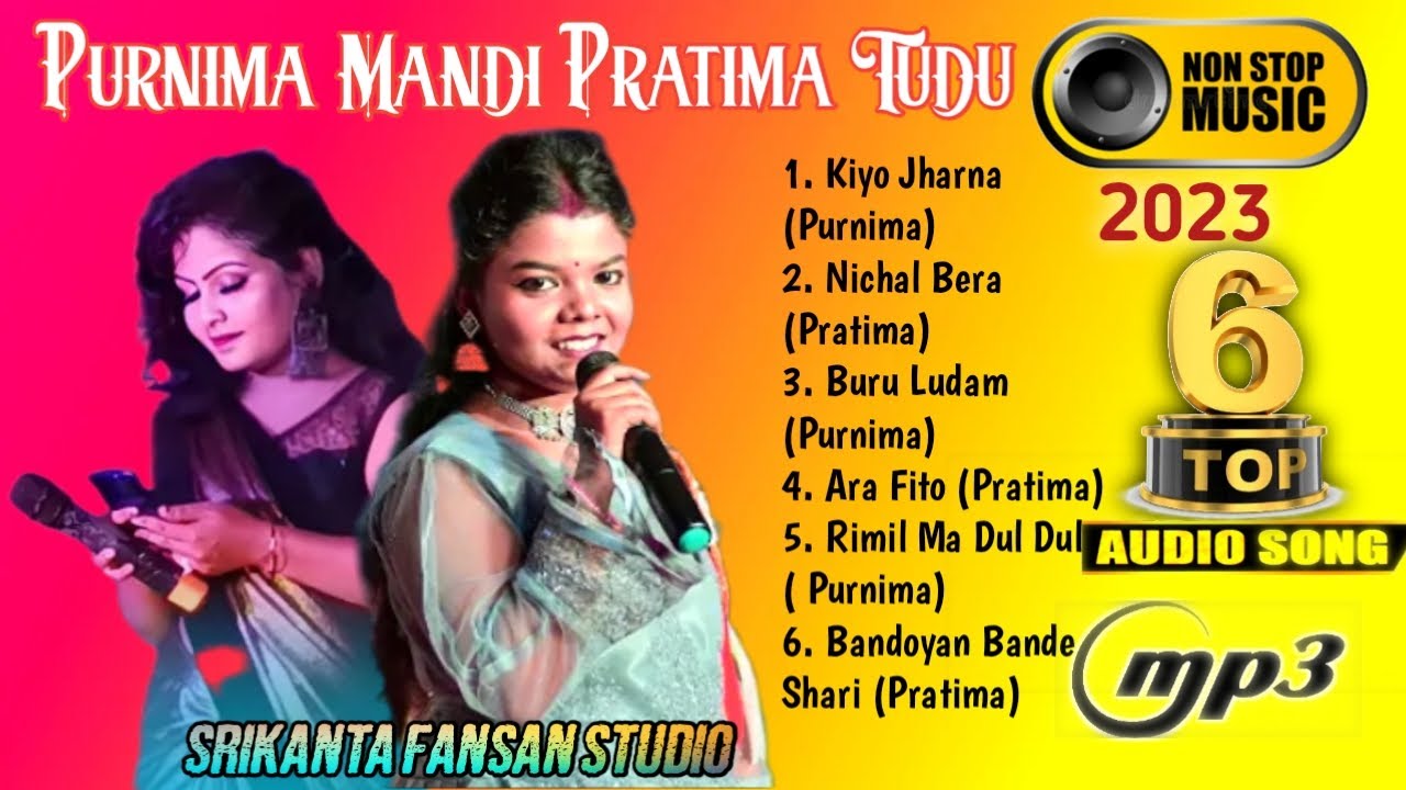 Purnima Mandi Pratima Tudu NON-STOP Santali Mp3 Song 2023 || Audio Song Santali Fansan Video Top 6