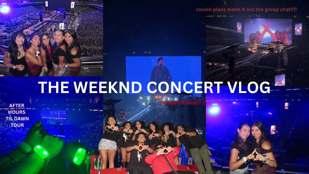 the weeknd after hours til dawn concert vlog | houston n2 !!!