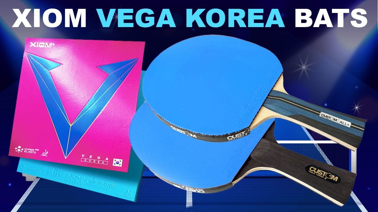 Xiom Vega Korea Blue Custom Table Tennis Bats Comparison