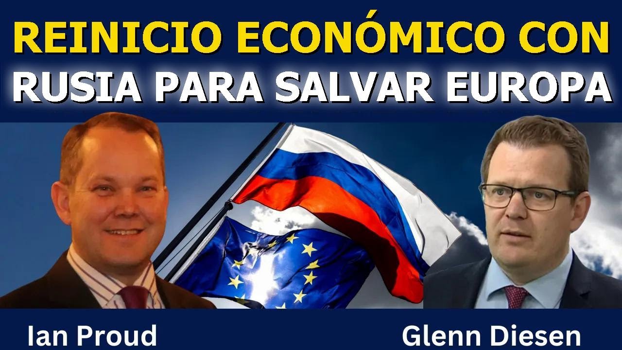Ian Proud: Reinicio económico con Rusia para salvar Europa