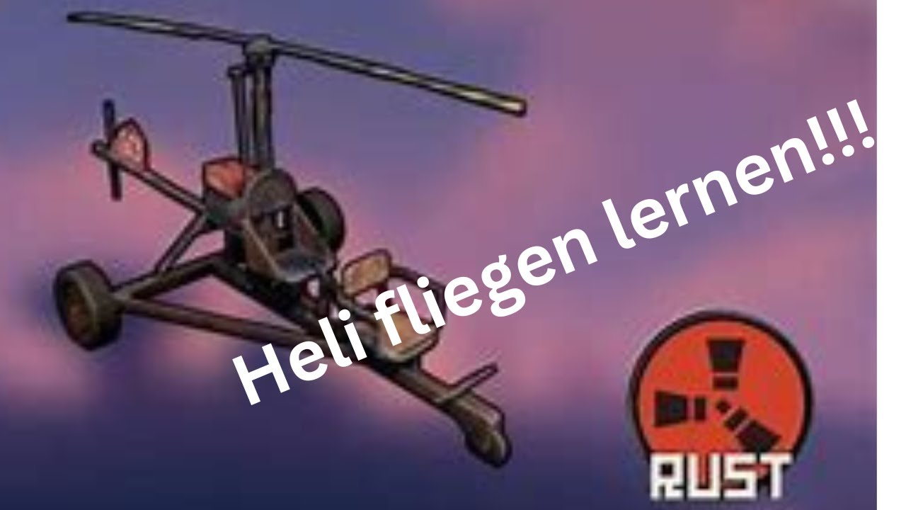 HELI FLIEGEN LEICHT GEMACHT!!1! :) //RUST//GER//