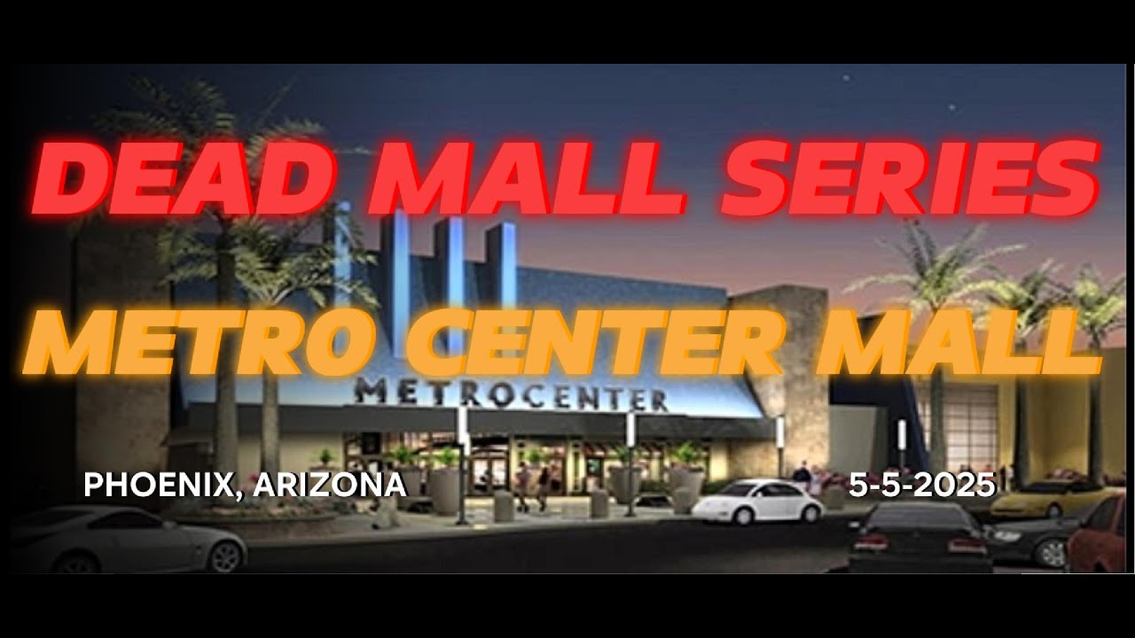 Metro Center Mall 5 5 2025