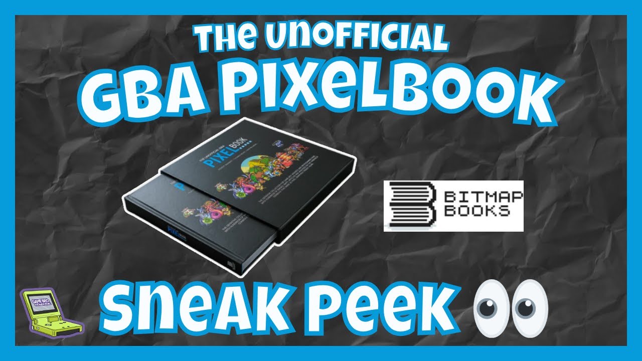 Catch a glimpse of The Unofficial GBA Pixelbook! Plus giveaway!