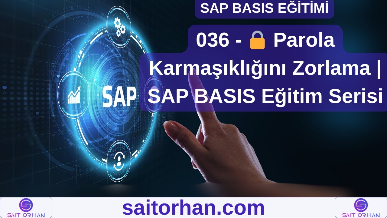 036 - 🔒 Parola Karmaşıklığını Zorlama | SAP BASIS Eğitim Serisi