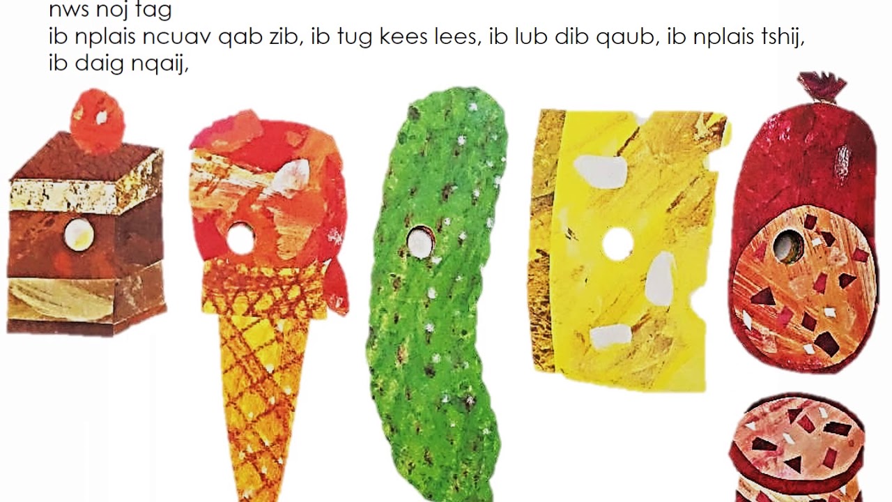 The Very Hungry Caterpillar (Hmong Read Aloud)
