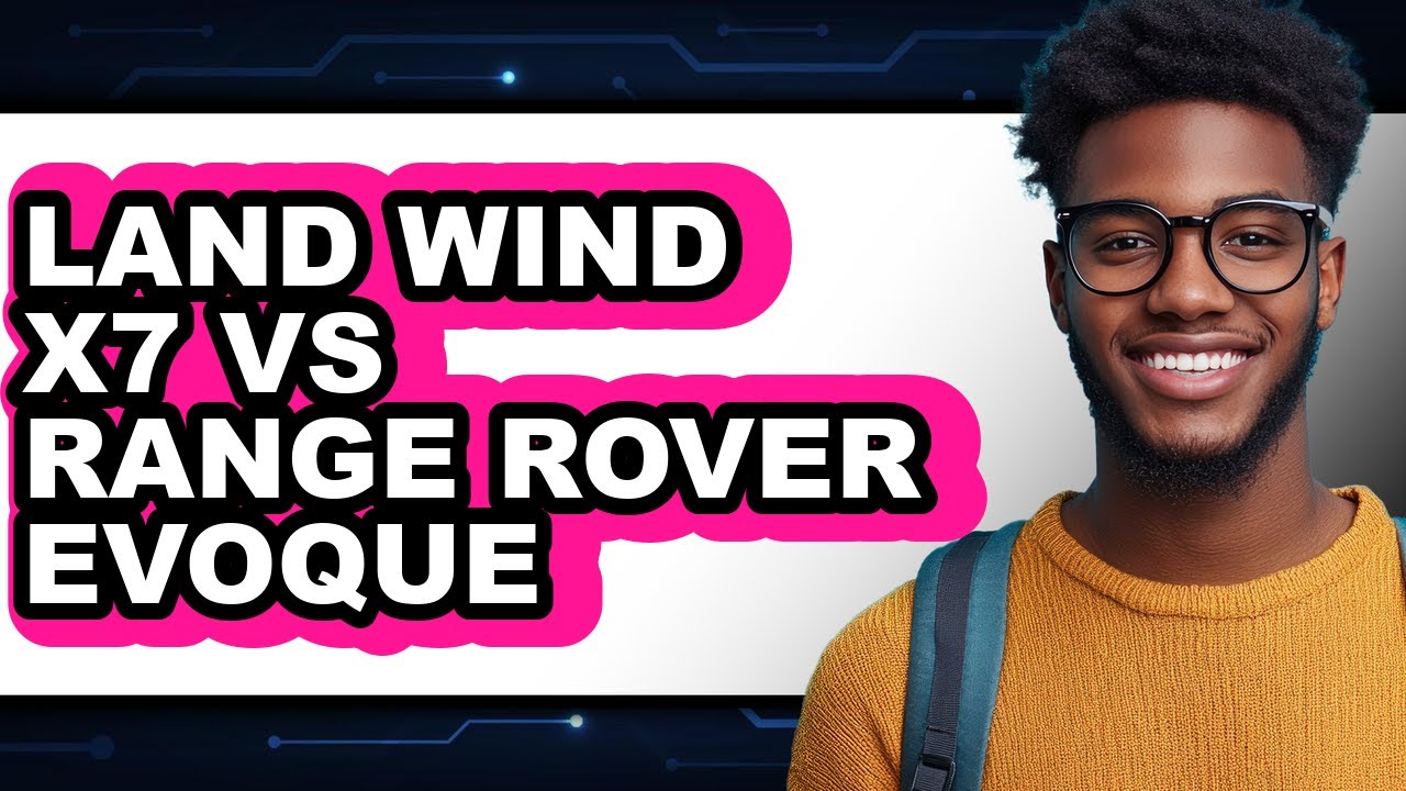 Land Wind X7 vs Range Rover Evoque - Full Comparison