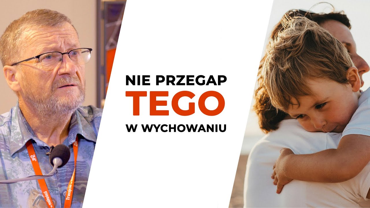 Heroizmem jest zapytać dziecko, czy czuje się kochane | dr inż. Jacek Pulikowski
