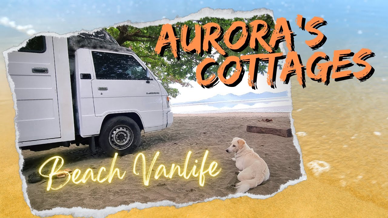 Aurora's Cottages | Lian Batangas | Beach Vanlife | #l300campervan #vanlife #travel #filamstagram