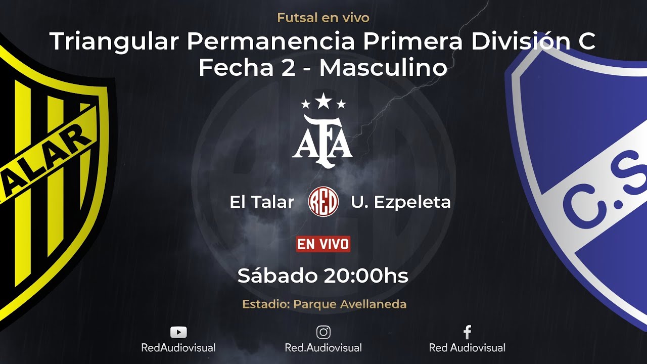 🔴 El Talar vs U. Ezpeleta - Fecha 2 - Triangular Permanencia - Primera Div C - Futsal AFA 2025-Masc