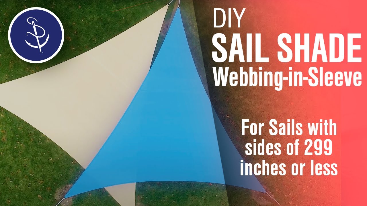 How to Make 3- Sided Shade Sails with Webbing-in-Sleeves