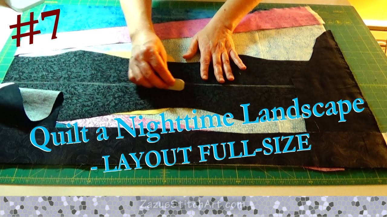 #7 OF 16 | LAYOUT FULL-SIZE | Quilt a Nighttime Landscape | Zazu's Stitch Art