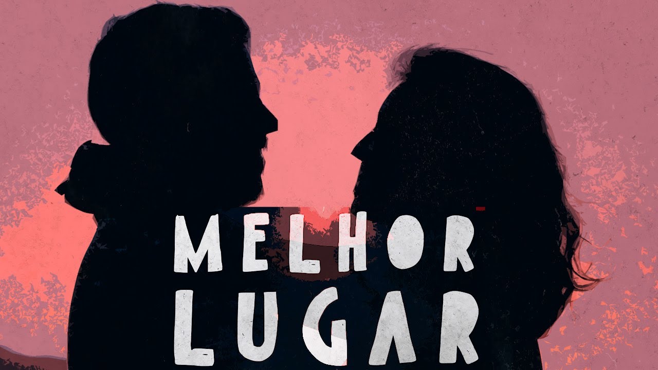 Dedique essa música para o seu amor ❤️ | Melhor Lugar - PedroWnx, LUE