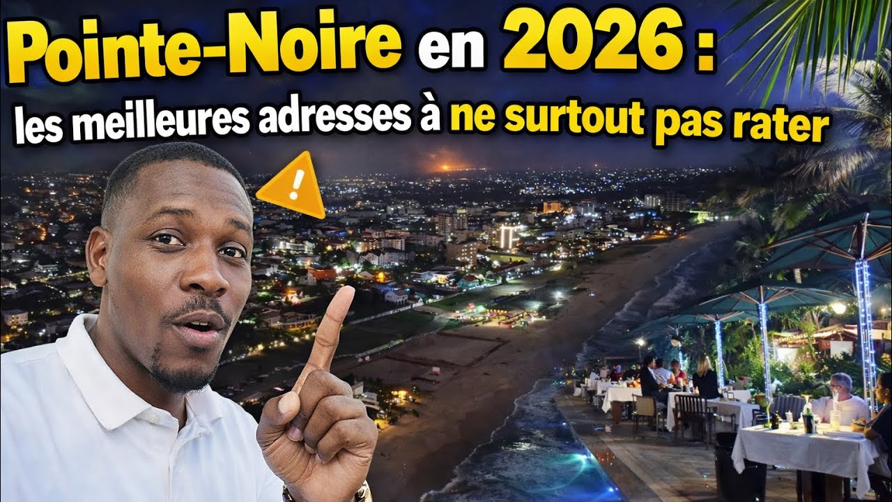 Vlog Congo : Pointe-Noire en 2026 : les meilleures adresses &agrave; ne surtout pas rater