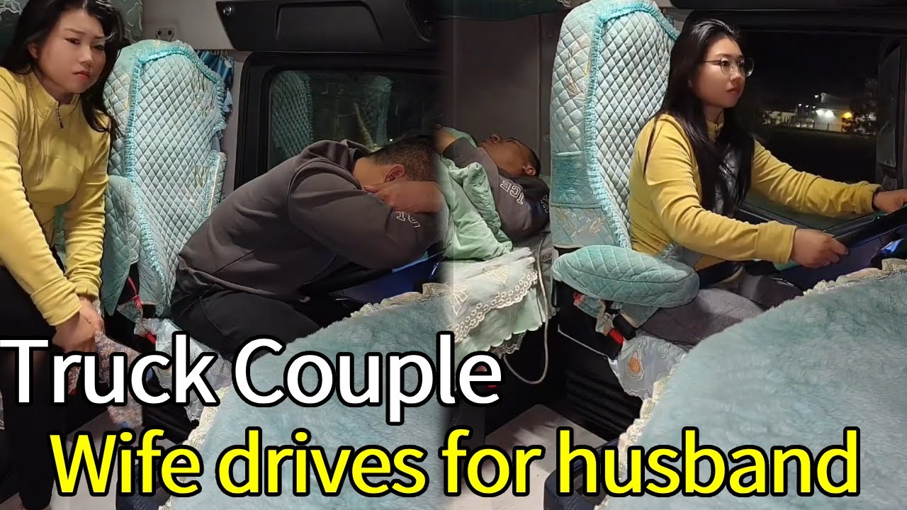 When the husband got sleepy at night, his wife stepped in to drive the truck