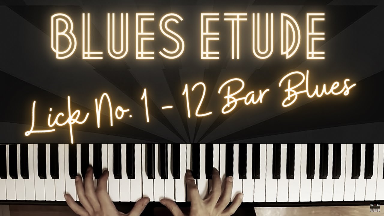 Lick No. 1 – Blues Etude │Blues Piano Lesson #13