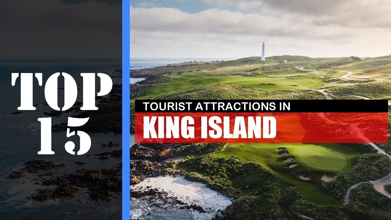 TOP 15 KING ISLAND (TAS) Attractions (Things to Do & See)